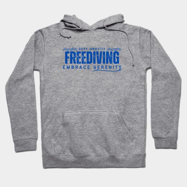 Defy Gravity - Freediving - Embrace Serenity | Freediving | Freediver | Ocean lover | Diver | Apnea Hoodie by Punderful Adventures